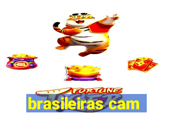 brasileiras cam